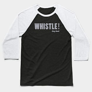 Ted Lasso Motivational Whistle! Baseball T-Shirt